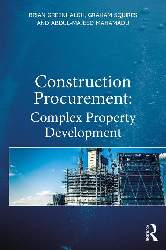 Паперова книга «Construction Procurement: Complex Property Development», авторів Абдул-Маджид Махамаду, Брайан Грінхалг, Грем Сквайрс - фото №1