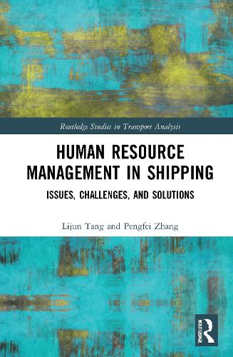 Бумажная книга «Human Resource Management in Shipping: Issues, Challenges, and Solutions», авторов Лицзюнь Тань, Пэнфэй Чжан - фото №1