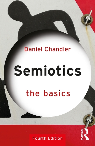 [object Object] «Semiotics: The Basics», автор Даніель Чандлер - фото №1