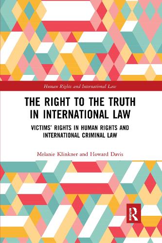 Паперова книга «The Right to The Truth in International Law: Victims’ Rights in Human Rights and International Criminal Law», автор Мелані Клінкнер - фото №1