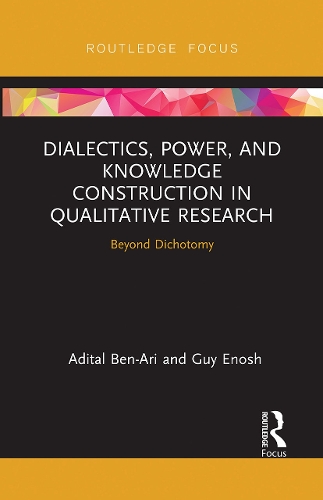 [object Object] «Dialectics, Power, and Knowledge Construction in Qualitative Research: Beyond Dichotomy», авторов Адитал Бен-Ари, Ги Энош - фото №1