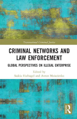 Бумажная книга «Criminal Networks and Law Enforcement: Global Perspectives On Illegal Enterprise» - фото №1