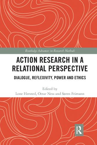 Бумажная книга «Action Research in a Relational Perspective: Dialogue, Reflexivity, Power and Ethics» - фото №1
