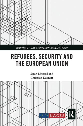 Бумажная книга «Refugees, Security and the European Union», авторов Кристиан Каунерт, Сара Леонар - фото №1
