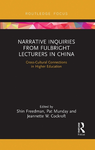 Бумажная книга «Narrative Inquiries from Fulbright Lecturers in China: Cross-Cultural Connections in Higher Education» - фото №1