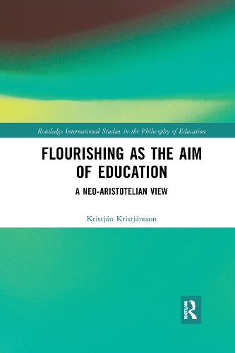 Бумажная книга «Flourishing as the Aim of Education: A Neo-Aristotelian View», автор Кристьян Кристьянссон - фото №1