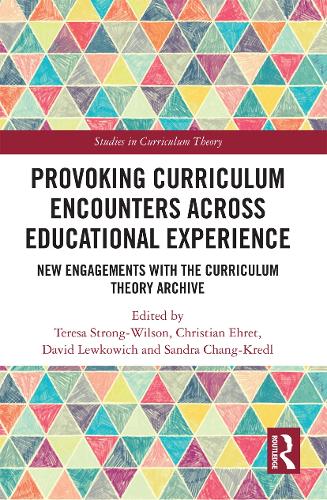 Бумажная книга «Provoking Curriculum Encounters Across Educational Experience: New Engagements with the Curriculum Theory Archive» - фото №1
