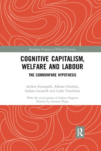 Паперова книга «Cognitive Capitalism, Welfare and Labour: The Commonfare Hypothesis», авторів Альфонсо Джуліані, Андреа Фумагаллі, Карло Верчеллоне, Стефано Лукареллі - фото №1