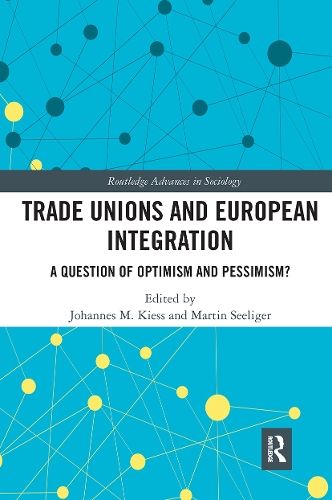 Бумажная книга «Trade Unions and European Integration: A Question of Optimism and Pessimism?» - фото №1