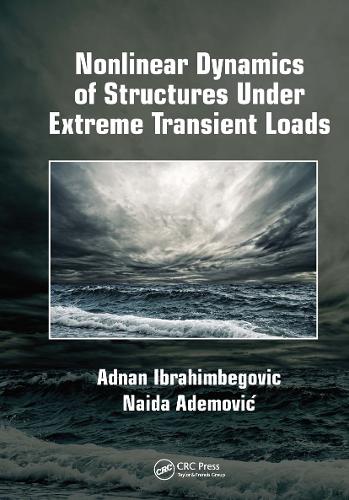 Бумажная книга «Nonlinear Dynamics of Structures Under Extreme Transient Loads», авторов Аднан Ибрагимбегович, Найда Адемович - фото №1