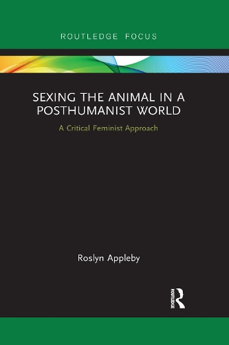 Паперова книга «Sexing the Animal in a Post-Humanist World: A Critical Feminist Approach», автор Рослін Епплбі - фото №1
