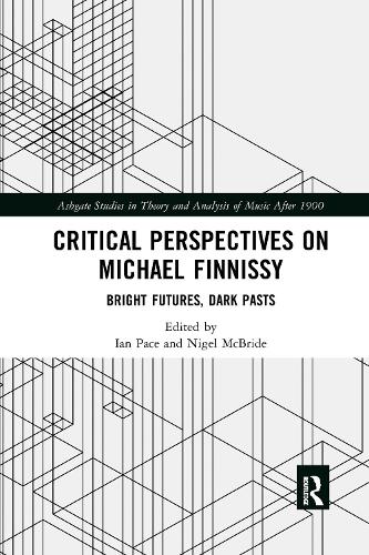 Бумажная книга «Critical Perspectives on Michael Finnissy: Bright Futures, Dark Pasts» - фото №1