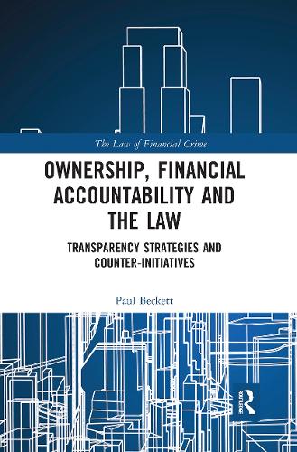 Бумажная книга «Ownership, Financial Accountability and the Law: Transparency Strategies and Counter-Initiatives», автор Пол Бекетт - фото №1