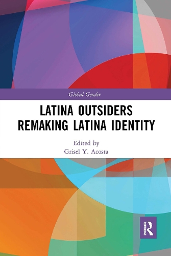 Бумажная книга «Latina Outsiders Remaking Latina Identity» - фото №1