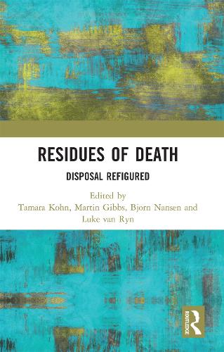 Бумажная книга «Residues of Death: Disposal Refigured» - фото №1
