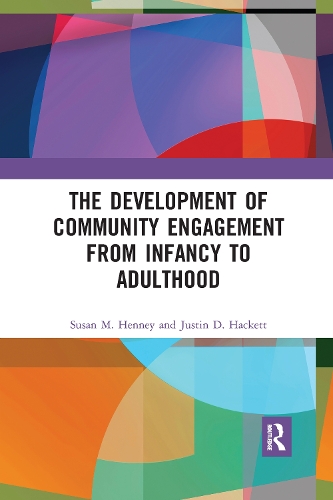 Бумажная книга «The Development of Community Engagement from Infancy to Adulthood», авторов Джастин Хакетт, Сьюзен Хенни - фото №1