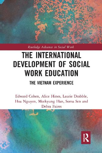 Бумажная книга «The International Development of Social Work Education: The Vietnam Experience», авторов Алиса Хайнс, Дебра Фэйрс, Эдвард Коэн, Хоа Нгуен, Лори Эббл, Микьюнг Хан, Сома Сен - фото №1