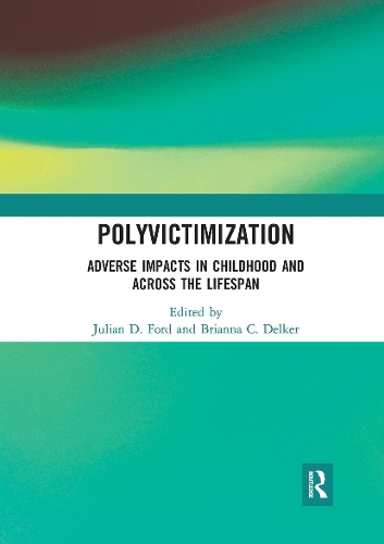 Бумажная книга «Polyvictimization: Adverse Impacts in Childhood and Across the Lifespan» - фото №1