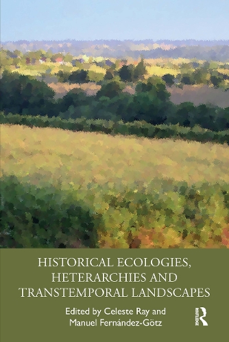 Бумажная книга «Historical Ecologies, Heterarchies and Transtemporal Landscapes» - фото №1
