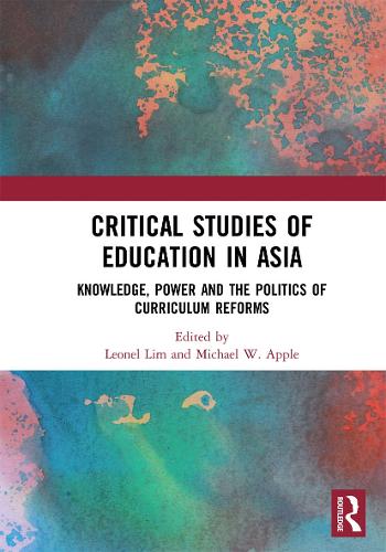 Паперова книга «Critical Studies of Education in Asia: Knowledge, Power and the Politics of Curriculum Reforms» - фото №1