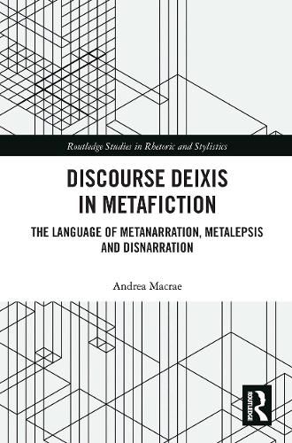 [object Object] «Discourse Deixis in Metafiction: The Language of Metanarration, Metalepsis and Disnarration», автор Андреа Макре - фото №1