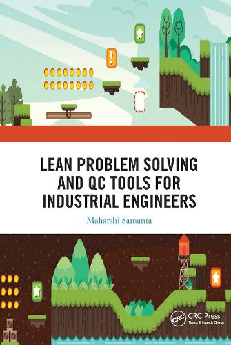 Бумажная книга «Lean Problem Solving and QC Tools for Industrial Engineers», автор Махарши Саманта - фото №1