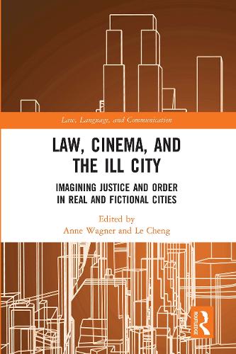 Бумажная книга «Law, Cinema, and the Ill City: Imagining Justice and Order in Real and Fictional Cities» - фото №1