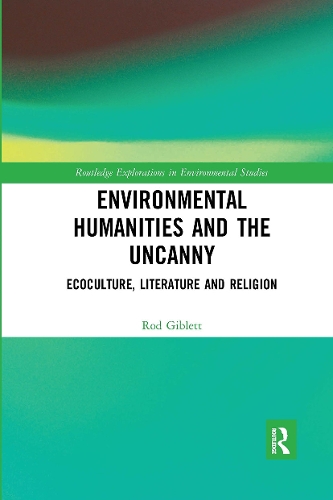 Паперова книга «Environmental Humanities and the Uncanny: Ecoculture, Literature and Religion», автор Род Гіблетт - фото №1