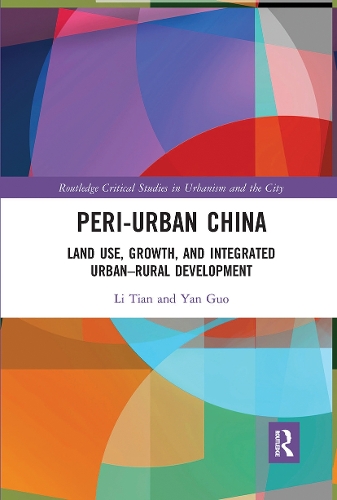 Бумажная книга «Peri-Urban China: Land Use, Growth, and Integrated Urban–Rural Development», авторов Ли Тянь, Янь Го - фото №1