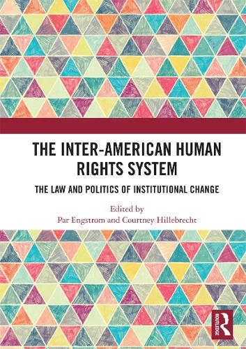 Бумажная книга «The Inter-American Human Rights System: The Law and Politics of Institutional Change» - фото №1