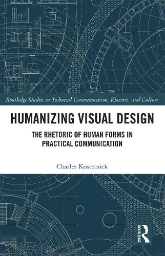 Бумажная книга «Humanizing Visual Design: The Rhetoric of Human Forms in Practical Communication», автор Чарльз Костельник - фото №1