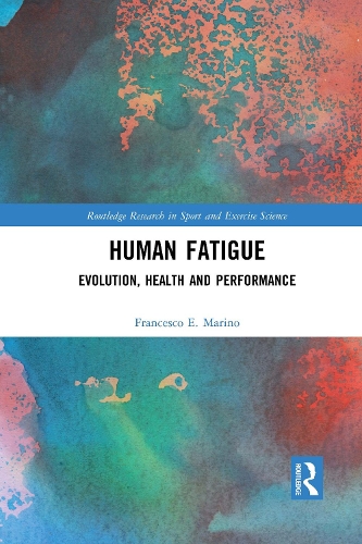 Бумажная книга «Human Fatigue: Evolution, Health and Performance», автор Франческо Марино - фото №1