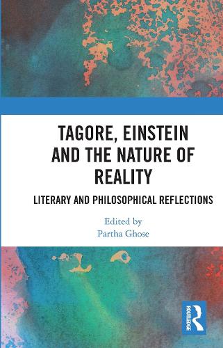 Бумажная книга «Tagore, Einstein and the Nature of Reality: Literary and Philosophical Reflections» - фото №1