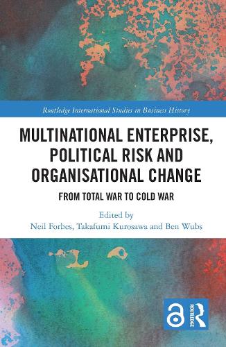 Паперова книга «Multinational Enterprise, Political Risk and Organisational Change: From Total War to Cold War», авторів Бен Вабс, Ніл Форбс, Такафумі Куросава - фото №1