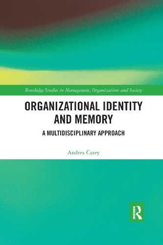 [object Object] «Organizational Identity and Memory: A Multidisciplinary Approach», автор Андреа Кейси - фото №1