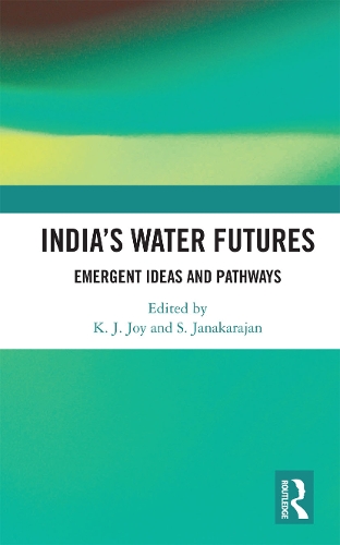 Бумажная книга «India’s Water Futures: Emergent Ideas and Pathways» - фото №1