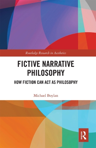 Бумажная книга «Fictive Narrative Philosophy: How Fiction Can Act as Philosophy», автор Майкл Бойлан - фото №1