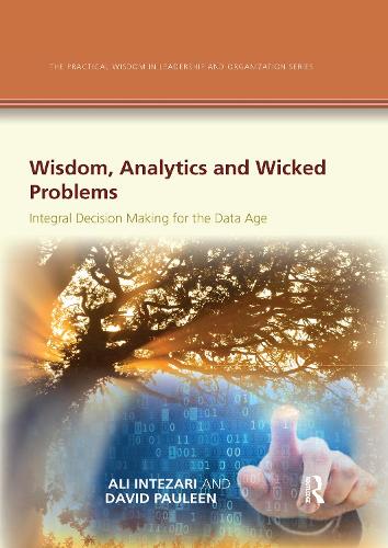 Бумажная книга «Wisdom, Analytics and Wicked Problems: Integral Decision Making for the Data Age», авторов Али Интезари, Дэвид Полин - фото №1