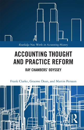 Бумажная книга «Accounting Thought and Practice Reform: Ray Chambers’ Odyssey», авторов Грэм Уильям Дин, Мартин Перссон - фото №1