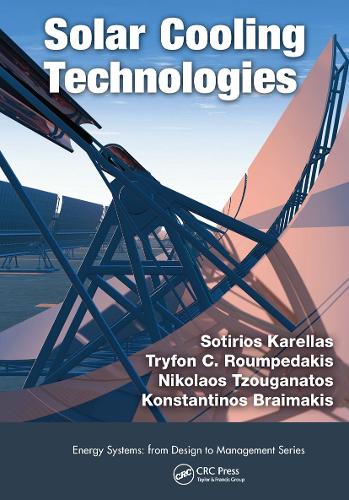 Паперова книга «Solar Cooling Technologies», авторів Константінос Браймакіс, Ніколаос Цуганатос, Сотіріос Кареллас, Тріфон С Румпедакіс - фото №1