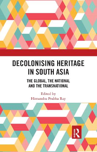 Бумажная книга «Decolonising Heritage in South Asia: The Global, the National and the Transnational» - фото №1