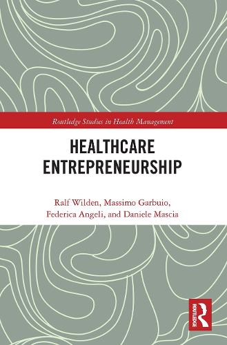 Паперова книга «Entrepreneurship in Healthcare», авторів Даніела Массіа, Федеріка Анжелі, Массімо Гарбуйо, Ральф Вілден - фото №1