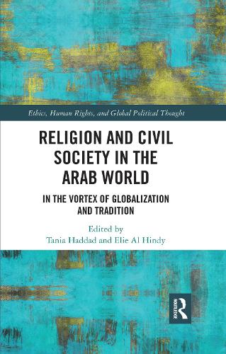 Бумажная книга «Religion and Civil Society in the Arab World: In the Vortex of Globalization and Tradition» - фото №1