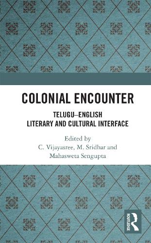 Бумажная книга «Colonial Encounter: Telugu–English Literary and Cultural Interface» - фото №1