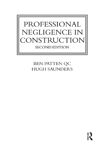 Бумажная книга «Professional Negligence in Construction», авторов Бен Паттен, Хью Сондерс - фото №1