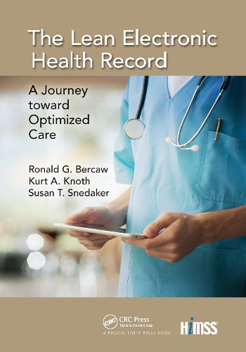 Бумажная книга «The Lean Electronic Health Record: A Journey toward Optimized Care», авторов Курт А. Кнот, Рональд Г. Беркоу - фото №1