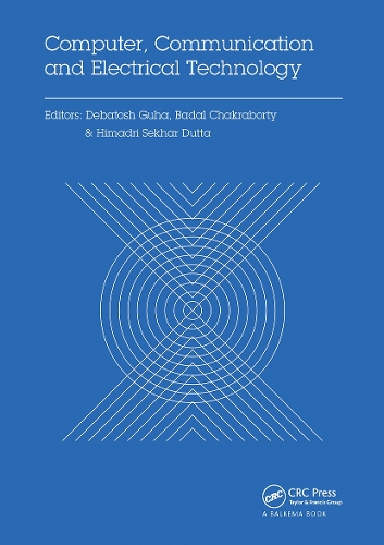 Бумажная книга «Computer, Communication and Electrical Technology: Proceedings of the International Conference on Advancement of Computer Communication and Electrical Technology (ACCET 2016), West Bengal, India, 21-22 October 2016» - фото №1