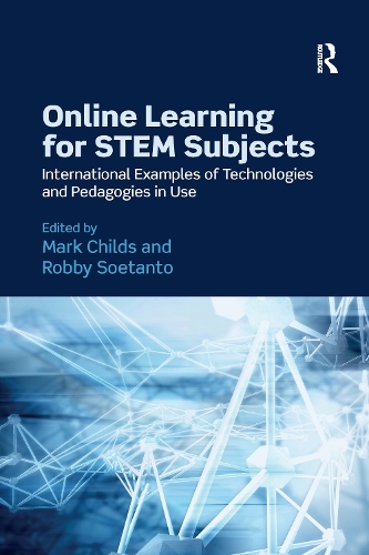 Бумажная книга «Online Learning for STEM Subjects: International Examples of Technologies and Pedagogies in Use» - фото №1