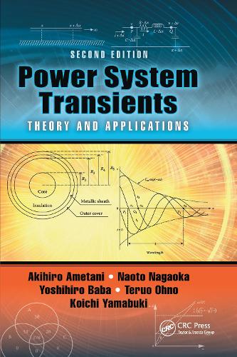Паперова книга «Power System Transients: Theory and Applications, Second Edition», авторів Акіхіро Аметані, Коічі Ямабукі, Наото Нагаока, Теруо Оно, Йошіхіро Баба - фото №1