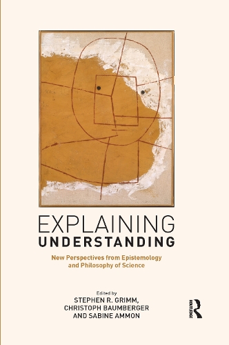 Бумажная книга «Explaining Understanding: New Perspectives from Epistemology and Philosophy of Science» - фото №1